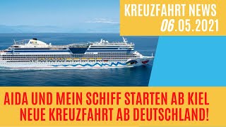 AIDA amp Mein Schiff Kreuzfahrt Neustart ab Kiel im Mai  Alle Fakten  Kreuzfahrt News 06052021 [upl. by Ycniuq]