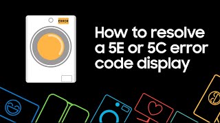 How to resolve a 5E 5C error code display on your Samsung washing machine [upl. by Tiffani]