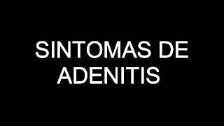 SINTOMAS DE ADENITIS [upl. by Tierell]