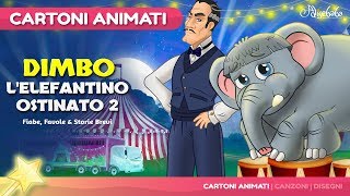 Dimbo LElefantino Ostinato 2 🐘 NUEVO Cartone Animati  Storie per Bambini [upl. by Schott]