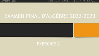 Examen final dalgèbre SMPC S2 20222023  Exercice 2 [upl. by Ayimat]