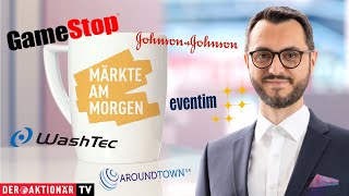 Märkte am Morgen Aroundtown CTS Eventim Washtec Johnson amp Johnson Shockwave Medical Gamestop [upl. by Liauqram]