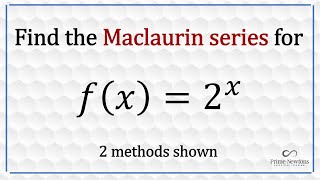 Maclaurin Series for 2x [upl. by Yaya]