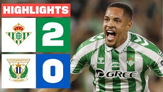 REAL BETIS 2  0 CD LEGANÉS  RESUMEN LALIGA EA SPORTS [upl. by Burnsed151]