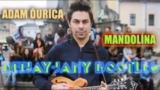 Adam Ďurica  Mandolína Deejayjany Bootleg  2014 [upl. by Quenna]