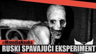 RUSKI EKSPERIMENT SPAVANJA  The Russian Sleep Experiment [upl. by Llecram498]