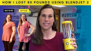 How I Lost 65 Pounds Using BlendJet 2 [upl. by Arratoon404]