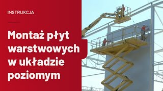 Jak zamontować płytę warstwową Instrukcja montażu płyt warstwowych w układzie poziomym [upl. by Adnohsed897]