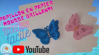 Diy decoration💗Papillon en papier mousse brillant 😍🤩how to make a butterfly with glitter foam sheet [upl. by Rowe]