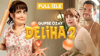 Deliha 2  Tek Parça HD İzle [upl. by Yhtuv]