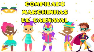 MARCHINHAS DE CARNAVAL PARA CRIANÇAS  CARNAVAL INFANTIL [upl. by Alvera]