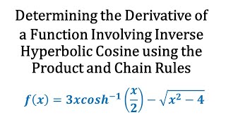 Find the Derivative of an Inverse Hyperbolic Function Using the Product and Chain Rules 2 [upl. by Sidney525]