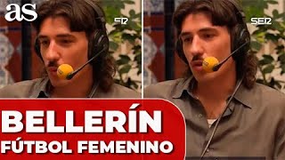 La REFLEXIÓN de BELLERÍN sobre el FÚTBOL FEMENINO que ha provocado un TERREMOTO en REDES [upl. by Larimor]