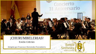 CHURUMBELERIAS Emilio Cebrián  31 Aniversario de la Banda Sinfónica de San Fernando [upl. by Ikceb]