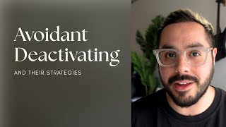 Examples of Deactivating Strategies Avoidant Attachment [upl. by Rohpotsirhc]