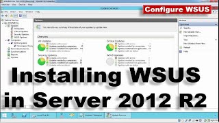 How To Configure WSUS in Windows Server 2012 R2  Installing and Configuring WSUS in Server 2012 R2 [upl. by Heron]