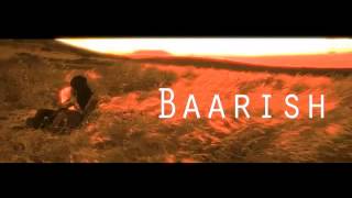 Yaariyan  Baarish Ft Mohammad Irfan Gajendra Verma amp Mithoon Sharma [upl. by Merralee]