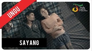 UNGU  Sayang  Official Music Video [upl. by Treiber]