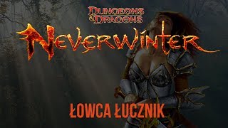 Łowca Łucznik  Neverwinter 13 [upl. by Reyaht122]