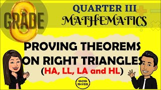 PROVING THEOREMS ON RIGHT TRIANGLES  GRADE 8 MATHEMATICS Q3 [upl. by Aubarta]