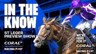 St Leger Preview Show LIVE  Horse Racing Tips  In The Know [upl. by Gniw]