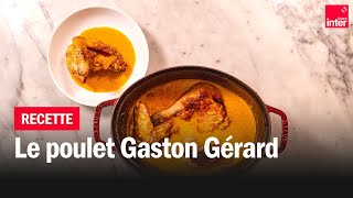 Poulet Gaston Gérard  Les recettes de FrançoisRégis Gaudry [upl. by Sivra]