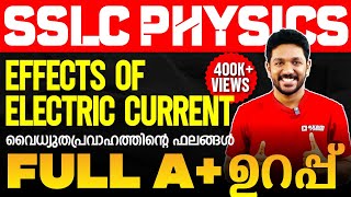 SSLC PHYSICS  One Shot Series  Chapter 1 Effects of Electric Currentവൈദ്യുതപ്രവാഹത്തിന്റെ ഫലങ്ങൾ [upl. by Imerej473]