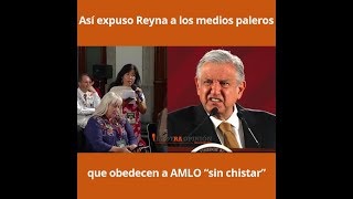 Así expuso Reyna a los medios paleros que obedecen a AMLO “sin chistar” [upl. by Kristi]