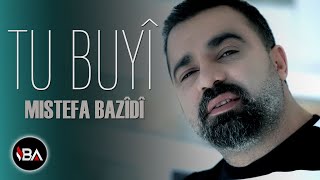 Mistefa Bazîdî  Tu Buyî Official Music Video [upl. by Asiruam643]