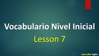 Vocabulario en ingles con pronunciación leccion 7 [upl. by Olegnaed]