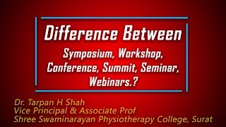 Difference between symposiumworkshopconferencesummit seminar n webinars [upl. by Yreva330]