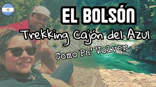 EL BOLSÓN  Nuestro Primer Trekking CAJÓN DEL AZUL5 DÍAS por la PATAGONIA ARGENTINA comopavolver [upl. by Cosmo]