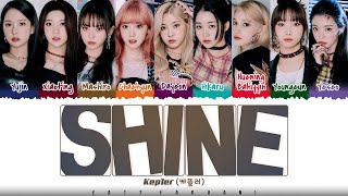 Kep1er 케플러  SHINE Kep1er Ver Lyrics Color CodedHanRomEng [upl. by Gaskins]