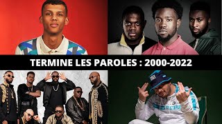 TERMINE LES PAROLES  RAP FR 20002022 30 EXTRAITS [upl. by Yesnil849]