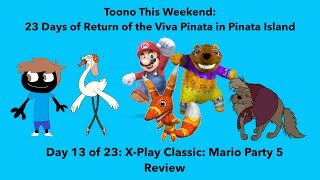 Toono This Weekend Reaction Time 23 Days of Return of Viva Pinata XPlay Classic MP5 Review [upl. by Hairahs922]