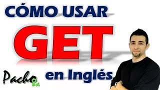 Aprende a usar el verbo GET en inglés con estas 3 bases  Clases inglés [upl. by Pascha]