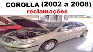 Toyota COROLLA 2002 a 2008 Principais defeitos análise técnica [upl. by Euqram]