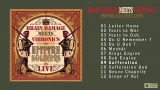 Brain Damage Meets Vibronics  Empire Soldiers Live  09 Sufferation [upl. by Ingvar]