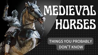 Horses in the Middle Ages What were medieval horses like knights horse [upl. by Desirae131]