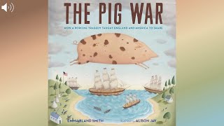 The Pig War Read Aloud [upl. by Fiertz]