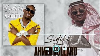 SIDIKI DIABATE  AHMED DOLLAR 2023Son Officiel [upl. by Itak92]