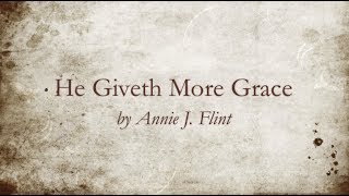 He Giveth More Grace [upl. by Aratal]