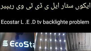 Ecostar LED tv backlighte problem LED tv black display How to repair led tv backlighte [upl. by Ahsetal]