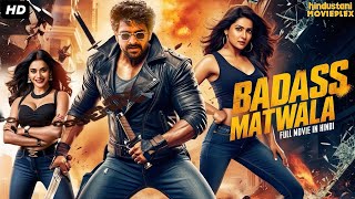 Naga Shauryas Badass Matwala Full Hindi Dubbed Movie  Yamini Bhaskar  South Action Movie In Hindi [upl. by Sparke]