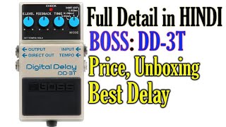 BOSS DD3T  Unboxing  Price  Full Detail in HINDI  Best Delay [upl. by Ahsyla]