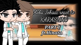 Aoba Johsai react to KARASUNO  PART 1 Ft Hinata  Enjoy watching ❤️ [upl. by Riba]