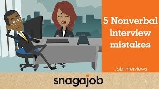 Job Interviews Part 3 5 Nonverbal Interview Mistakes [upl. by Eimmis543]