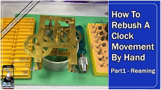 How To Rebush A Clock Movement By Hand  Part 1 Reaming [upl. by Mehelhteb435]