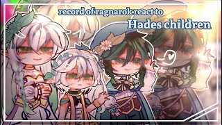 Record of ragnarok react to Hades children as RukkhadevataNahida and BarBatosVenti Part1 [upl. by Feerahs]