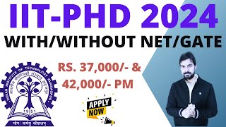 IIT PhD 2024 II Full fellowship for all NETGATENonNET Eligible II All Departments [upl. by Tamer747]